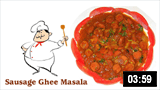 Sausage Ghee Masala 